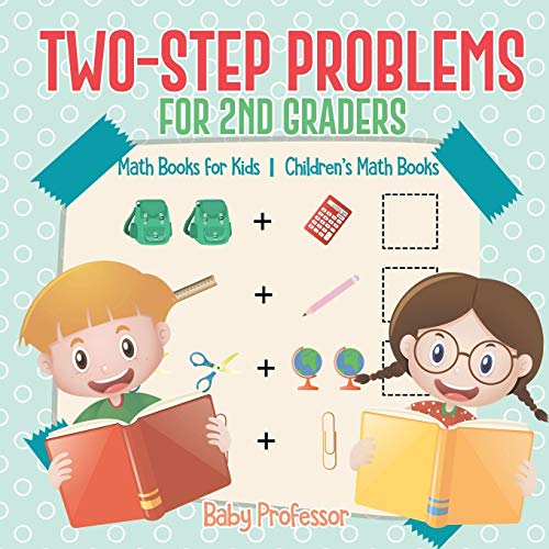 Two-Step Problems for 2nd Graders - Math Books for Kids Children's Math Books