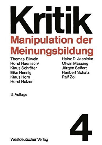 Manipulation der Meinungsbildung: Zum Problem Hergestellter Öffentlichkeit (German Edition)