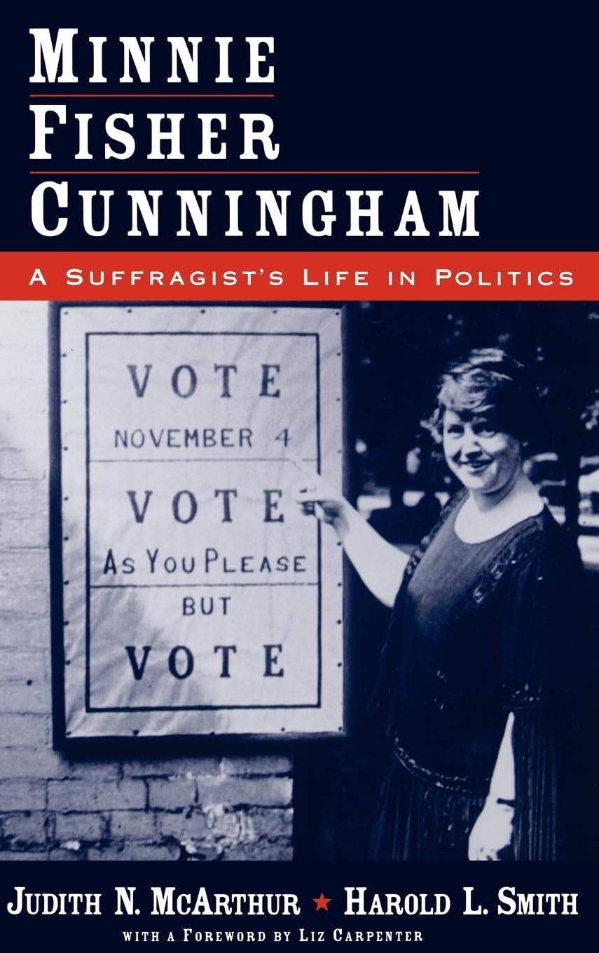 Minnie Fisher Cunnigham: A Suffragist's Life in Politics