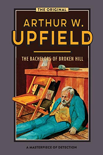 The Bachelors of Broken Hill: An Inspector Bonaparte Mystery #14 (Inspector Bonaparte Mysteries)