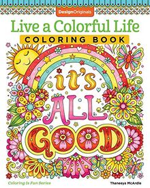 Mcardle, T: Live a Colourful Life Coloring Book: 40 Images to Craft, Color, and Pattern (Coloring Is Fun) de Mcardle, Thaneeya | Livre | état très bon