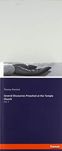 Several Discourses Preached at the Temple Church: Vol. 2