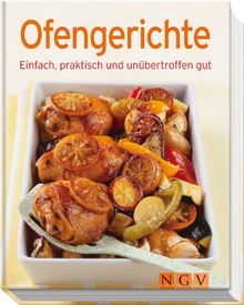 Ofengerichte: Einfach, praktisch und unübertroffen gut (Minikochbuch)