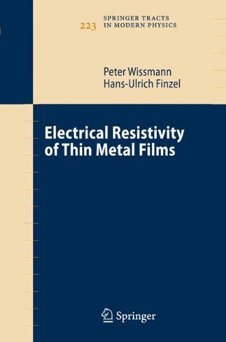 Electrical Resistivity of Thin Metal Films (Springer Tracts in Modern Physics)