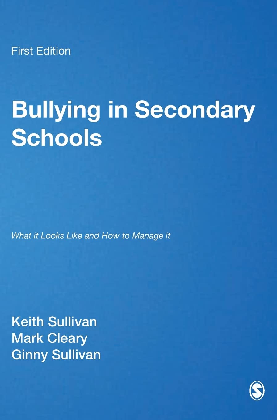 Bullying in Secondary Schools: What It Looks Like and How To Manage It (PCP Professional S)