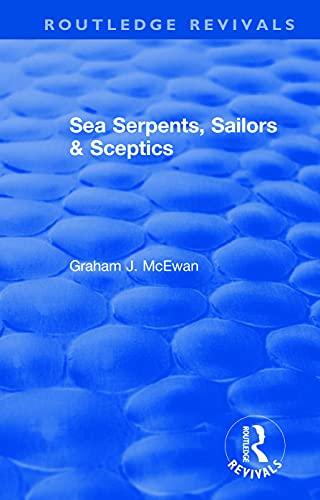 Sea Serpents, Sailors & Sceptics (Routledge Revivals)