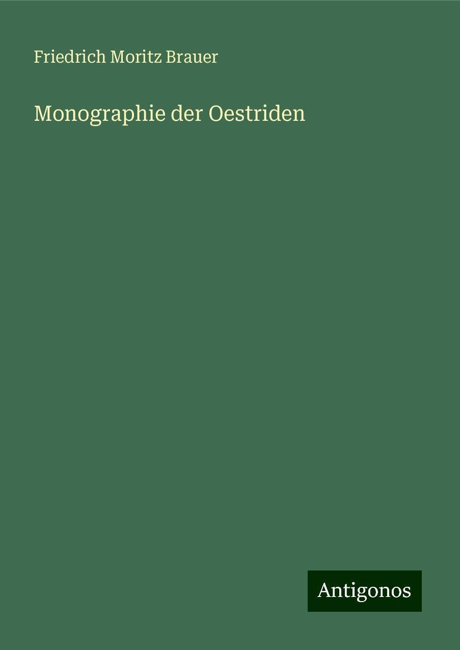Monographie der Oestriden