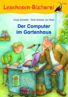 Der Computer im Gartenhaus: Schulausgabe