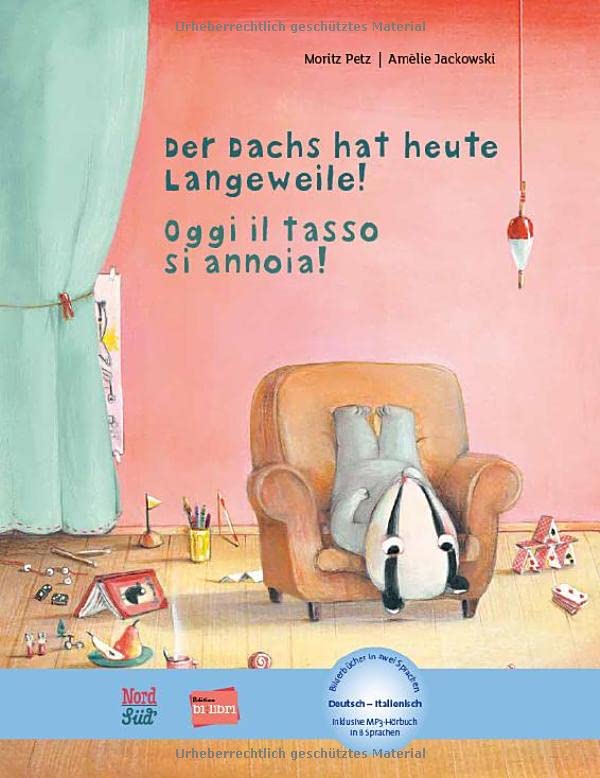 Der Dachs hat heute Langeweile!: Kinderbuch Deutsch-Italienisch mit MP3-Hörbuch zum Herunterladen