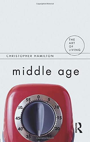 Middle Age (Art of Living Series, Band 12)