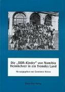 Die ' DDR-Kinder' von Namibia - Heimkehrer in ein fremdes Land