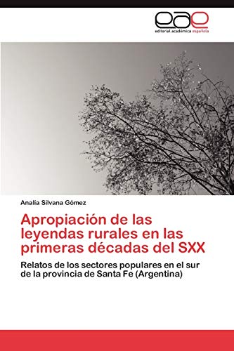 Apropiación de las leyendas rurales en las primeras décadas del SXX: Relatos de los sectores populares en el sur de la provincia de Santa Fe (Argentina)
