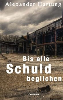 Bis alle Schuld beglichen