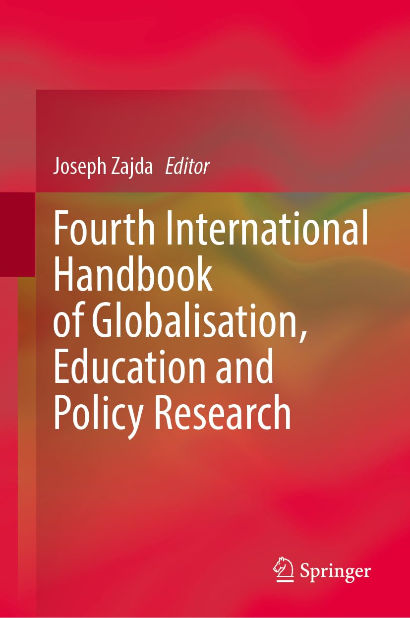 Fourth International Handbook of Globalisation, Education and Policy Research