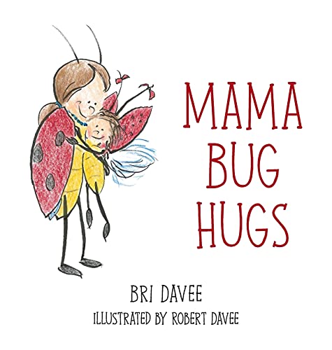 Mama Bug Hugs