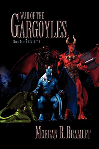 War Of The Gargoyles, Book One: Rebirth: Book One: Rebirth
