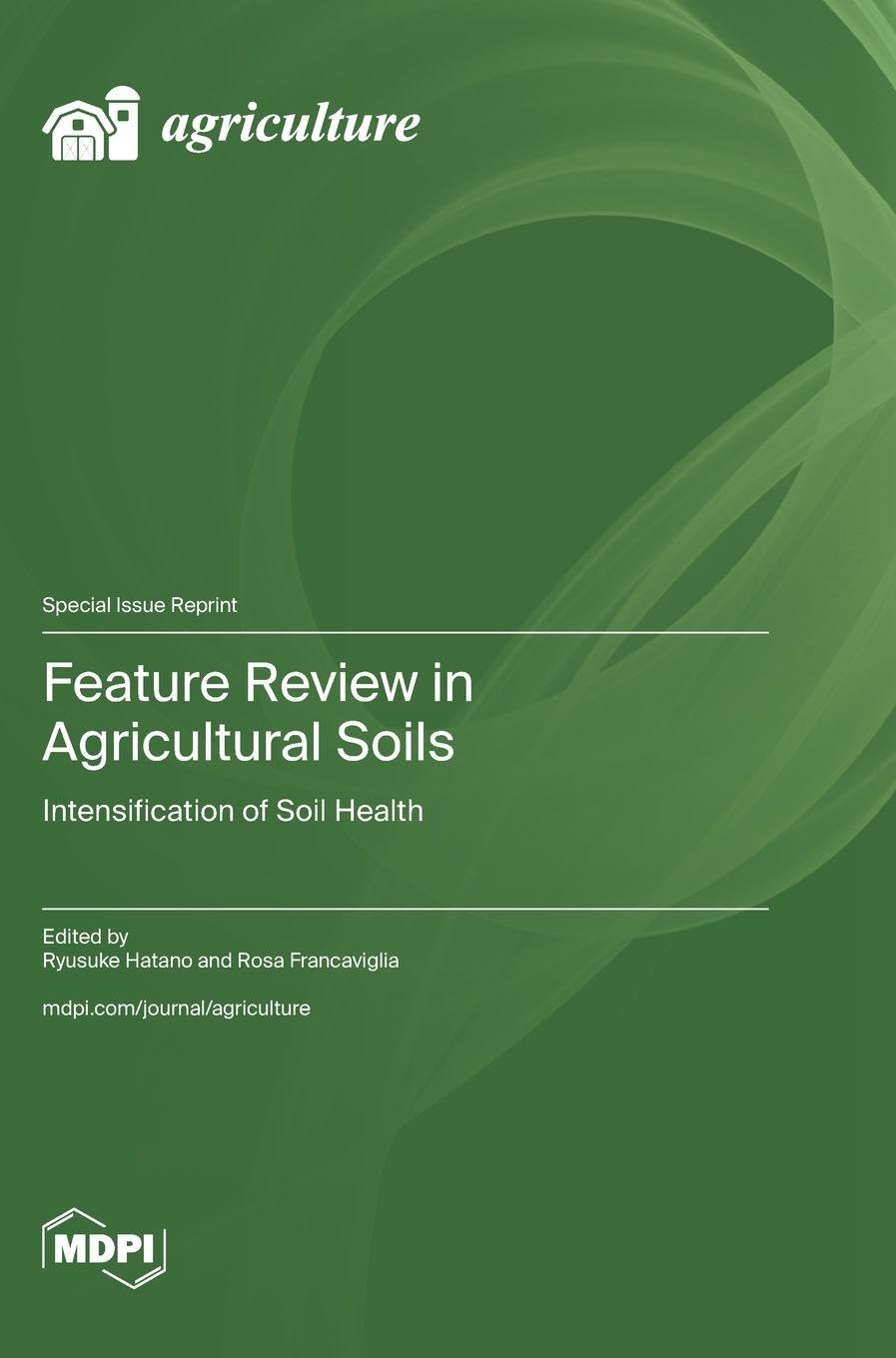 Feature Review in Agricultural Soils: Intensification of Soil Health