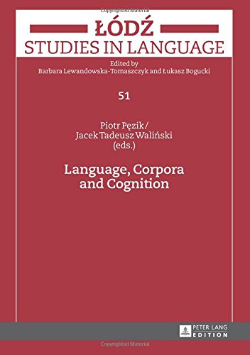 Language, Corpora and Cognition (Lódz Studies in Language)