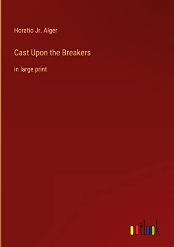 Cast Upon the Breakers: in large print