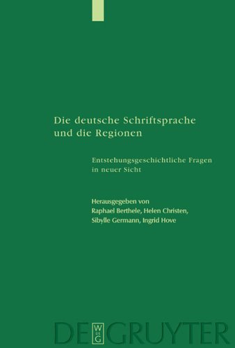 Die deutsche Schriftsprache und die Regionen: Enstehungsgeschichtliche Fragen in neuer Sicht (Studia Linguistica Germanica, Band 65)
