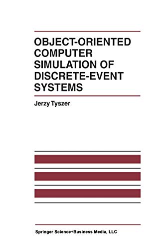 Object-Oriented Computer Simulation of Discrete-Event Systems (The International Series on Discrete Event Dynamic Systems, 10, Band 10)