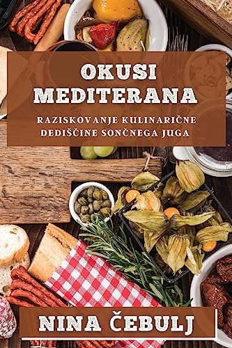 Okusi Mediterana: Raziskovanje kulinarične dedisčine sončnega juga