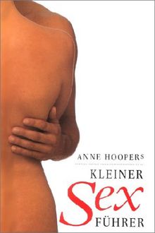 Anne Hoopers kleiner Sexführer