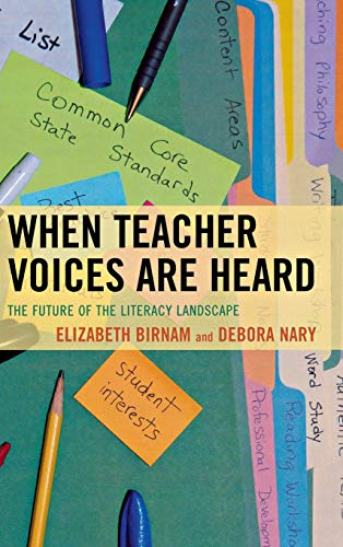 When Teacher Voices Are Heard: The Future of the Literacy Landscape