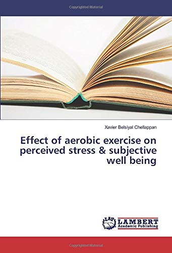 Effect of aerobic exercise on perceived stress & subjective well being