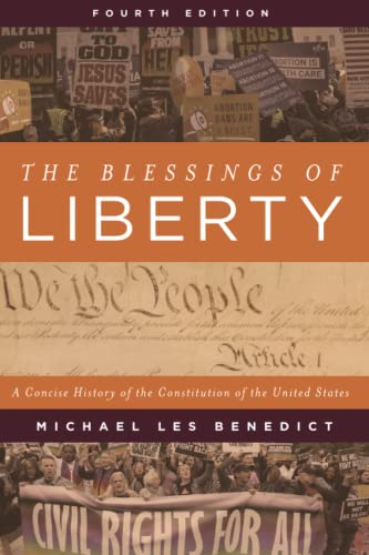 The Blessings of Liberty: A Concise History of the Constitution of the United States, Fourth Edition