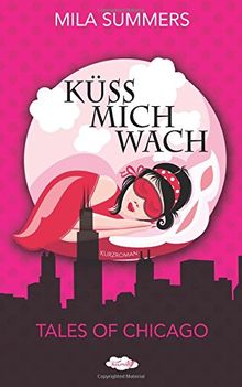 Küss mich wach (Tales of Chicago)