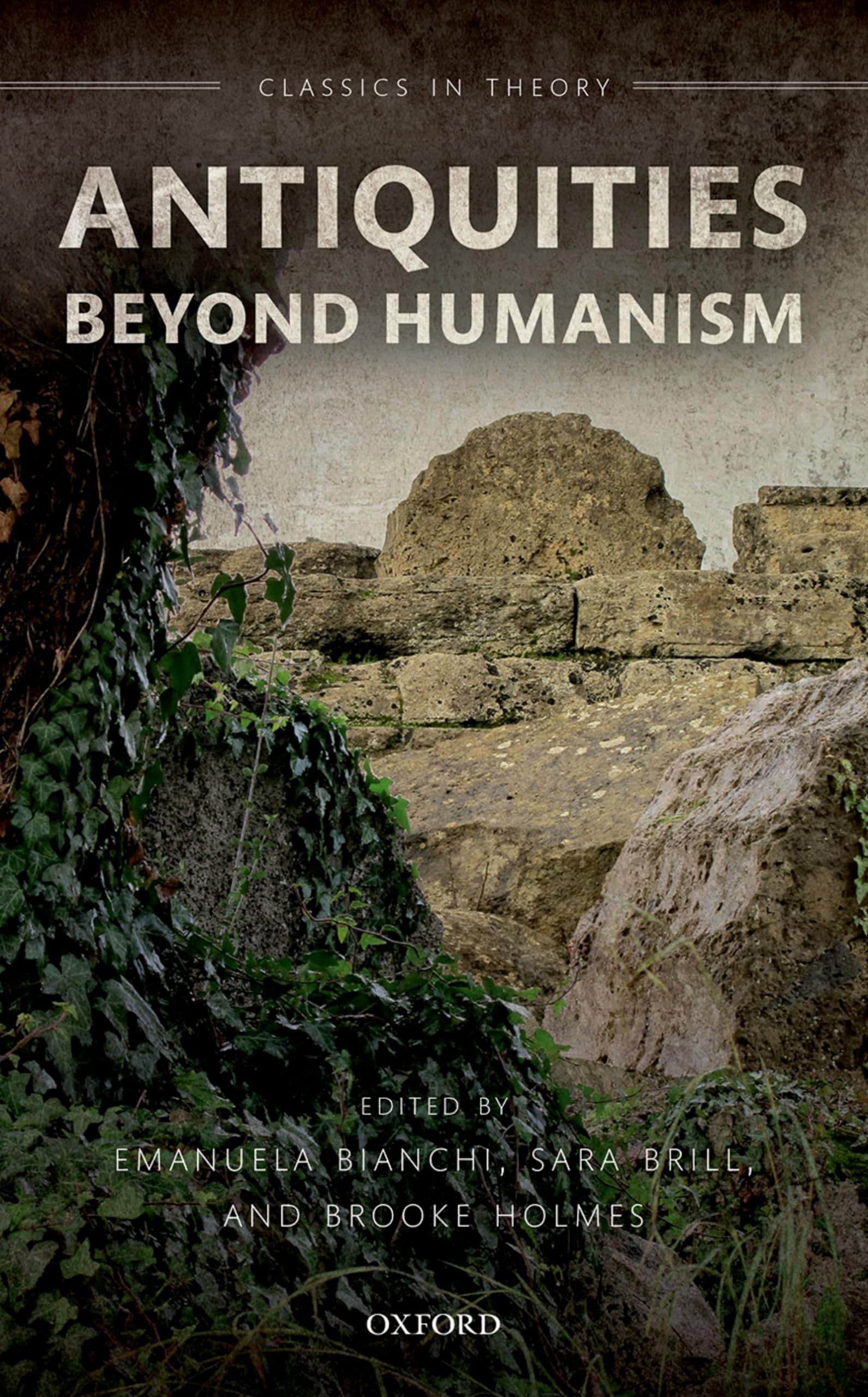 Antiquities Beyond Humanism (Classics in Theory)