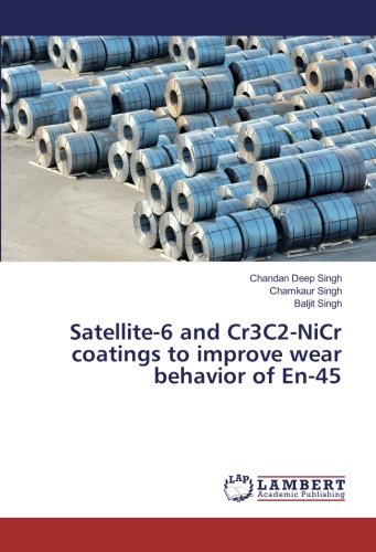 Satellite-6 and Cr3C2-NiCr coatings to improve wear behavior of En-45