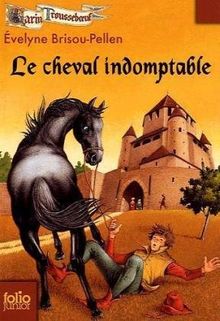 Garin Trousseboeuf. Le cheval indomptable