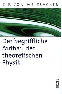 Der begriffliche Aufbau der theoretischen Physik