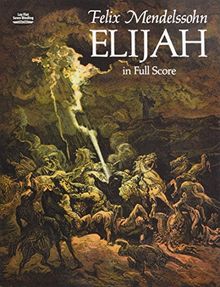 Felix Mendelssohn  Elijah (Full Score) Chor: In Full Score (Dover Vocal Scores)
