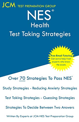 Jcm-Nes Test Preparation Group Nes Health - Test Taking Strategies, Nes 505 Exam - Free Online Tutoring - New 2020 Edition - The Latest Strategies To Pass Your Exam.