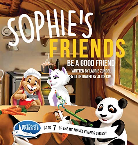 Sophie's Friends: Be a Good Friend (My Travel Friends)