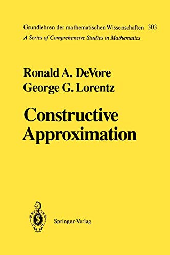 Constructive Approximation (Grundlehren der mathematischen Wissenschaften, 303, Band 303)
