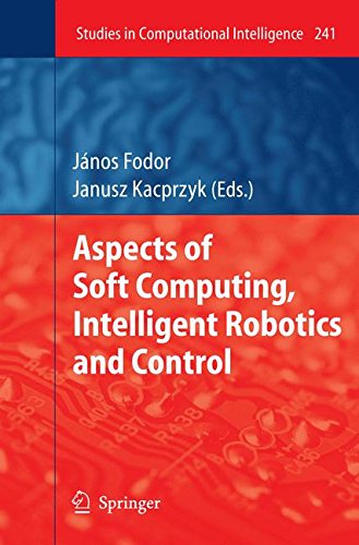 Aspects of Soft Computing, Intelligent Robotics and Control (Studies in Computational Intelligence)