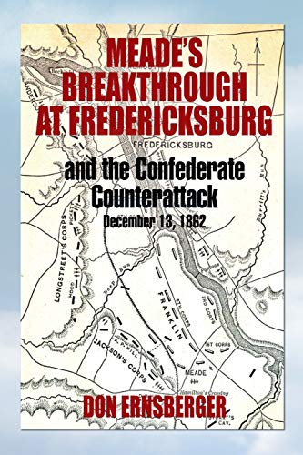 Meade's Breakthrough at Fredericksburg