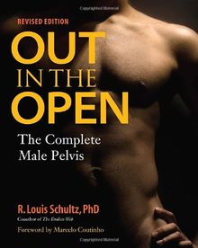 Out in the Open, Revised Edition: The Complete Male Pelvis