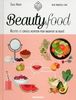Beautyfood : Recettes et conseils nutrition pour magnifier sa beauté