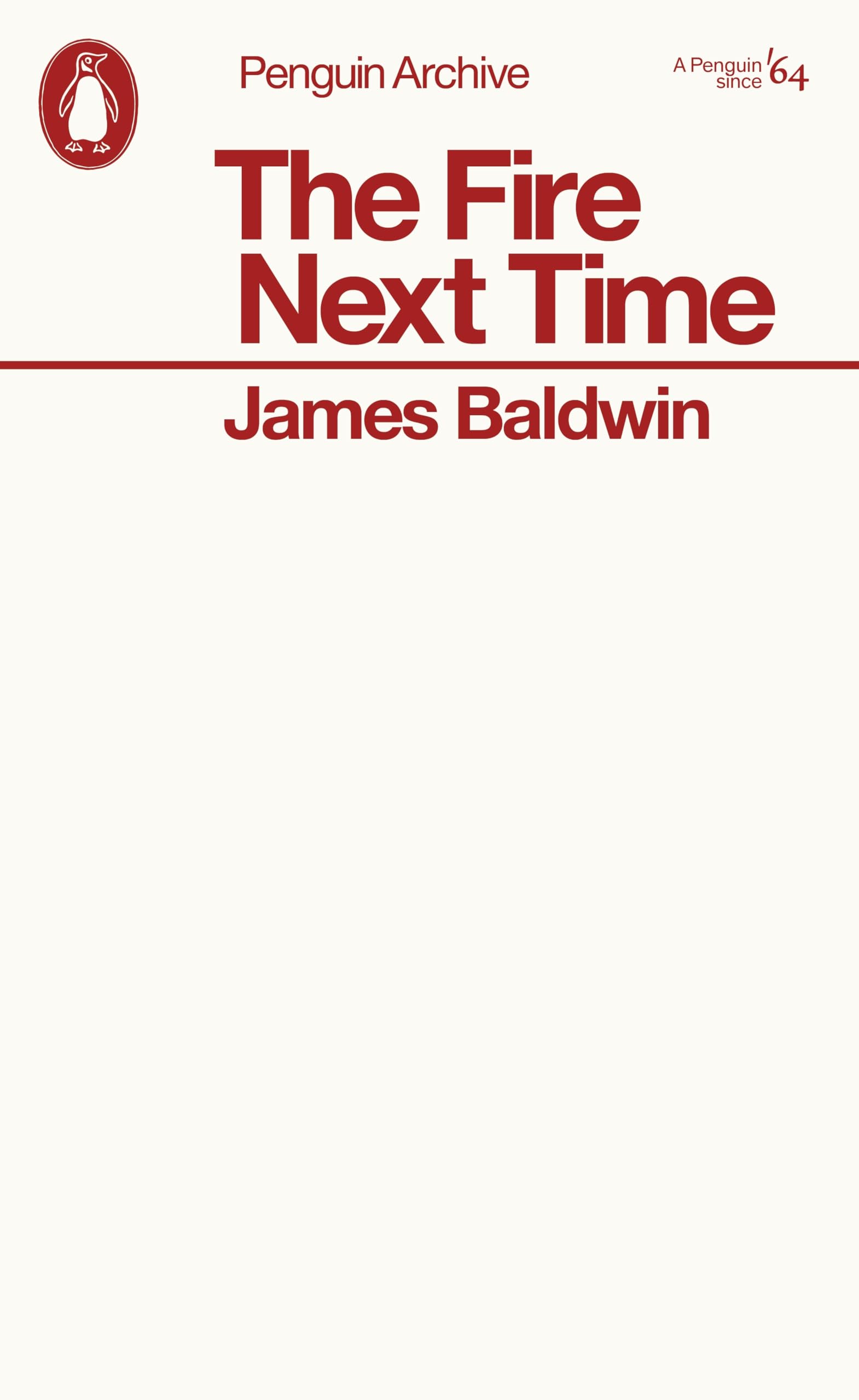 The Fire Next Time: James Baldwin (Penguin Archive)