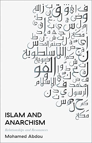Mohamed Abdou Islam And Anarchism, Relationships And Resonances