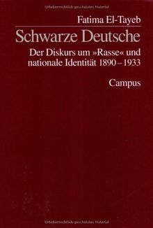 Schwarze Deutsche: Der Diskurs um »Rasse« und nationale Identität 1890-1933