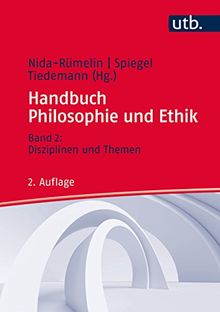 Handbuch Philosophie und Ethik: Band 2: Disziplinen und Themen