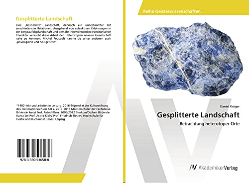 Gesplitterte Landschaft: Betrachtung heterotoper Orte