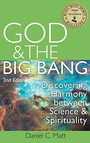 God and the Big Bang, (2nd Edition): Discovering Harmony Between Science and Spirituality