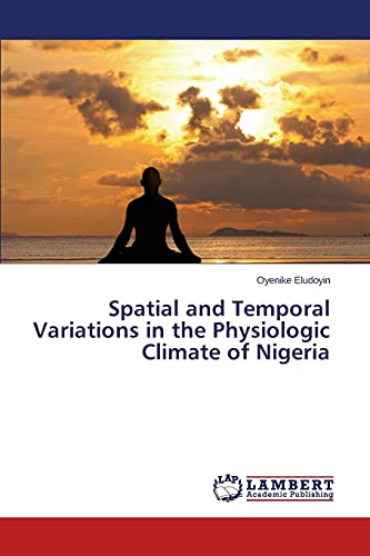 Spatial and Temporal Variations in the Physiologic Climate of Nigeria